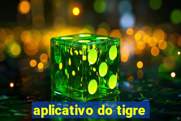 aplicativo do tigre